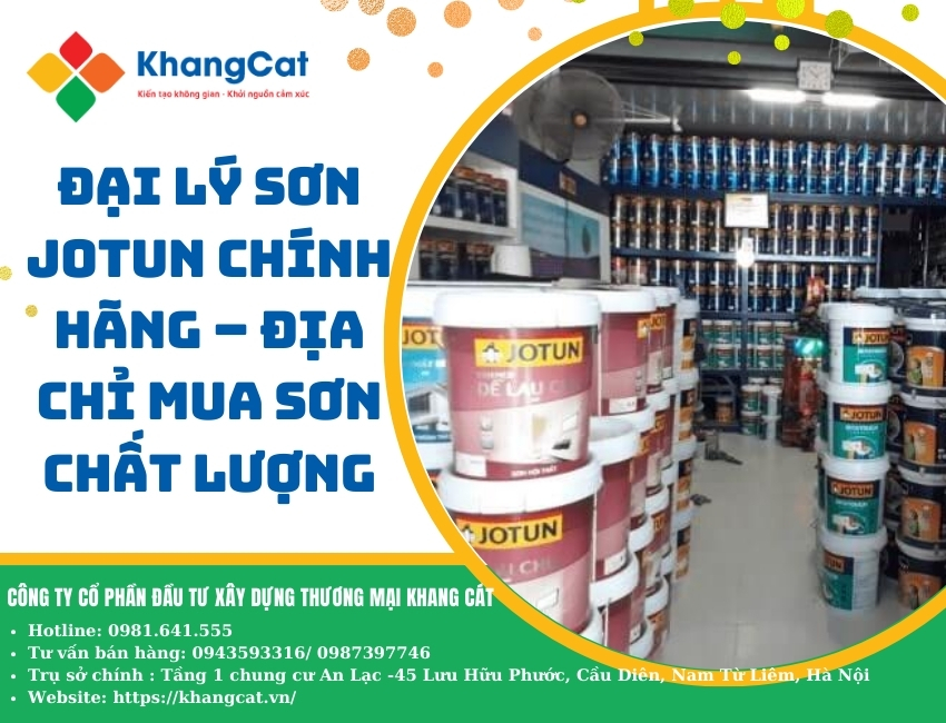 Đại lý sơn Jotun chính hãng – Địa chỉ mua sơn chất lượng, giá tốt